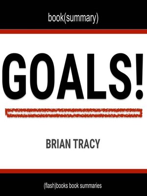 cover image of Goals! by Brian Tracy--Book Summary